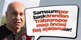 Samsunspor President’s Flash Statements Before Trabzonspor Match samsunspor-presidents-flash-statements-before-trabzonspor-match