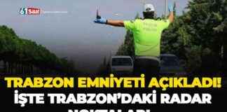 Trabzon Police Revealed! Check Out the Radar Points in Trabzon… trabzon-police-revealed-check-out-the-radar-points-in-trabzon