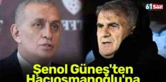 Şenol Güneş’ten Hacıosmanoğlu’na sert eleştiriler! enol-gneten-hacosmanoluna-sert-eletiriler