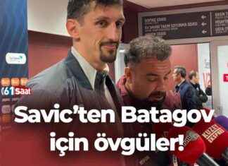 Savic, Batagov’a övgüler yağdırdı! savic-batagova-vgler-yadrd