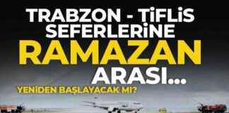 Trabzon – Tiflis Seferleri Ramazan Arası: Hayal Kırıklığı oldu mu? trabzon-tiflis-seferleri-ramazan-aras-hayal-krkl-oldu-mu
